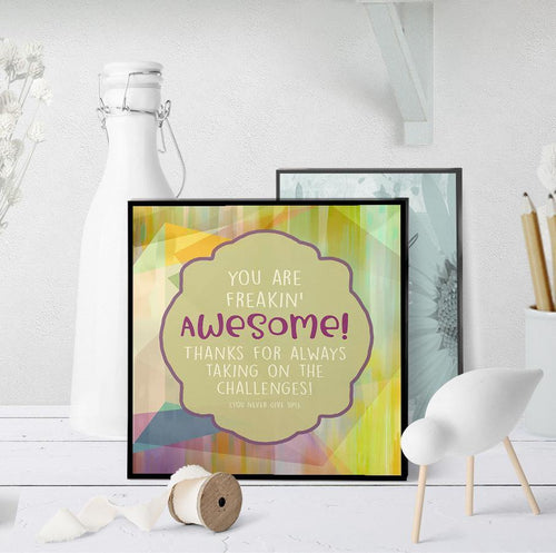 1181 You Are Freakin' Awesome Admin Pro Art - deloresartcanada