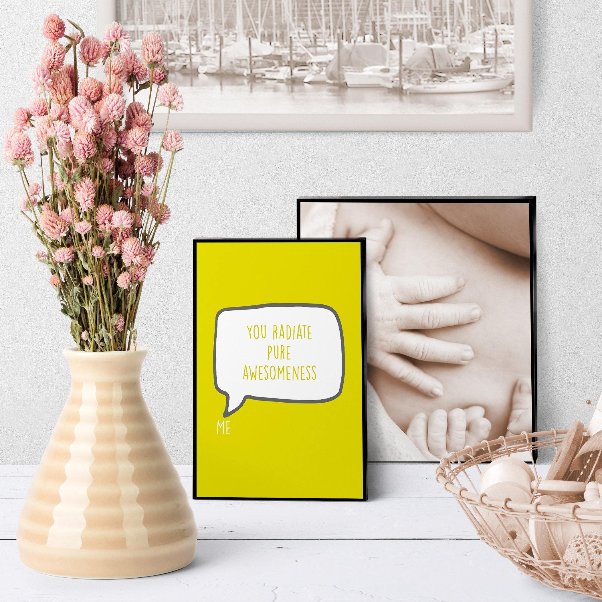 1184 You Radiate Pure Awesomeness Art - deloresartcanada
