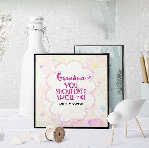 1194 Grandma, You Shouldn't Spoil Art - deloresartcanada