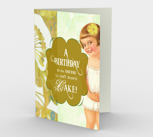 0330 Birthday Excuse to Eat More Card by Deloresart - deloresartcanada