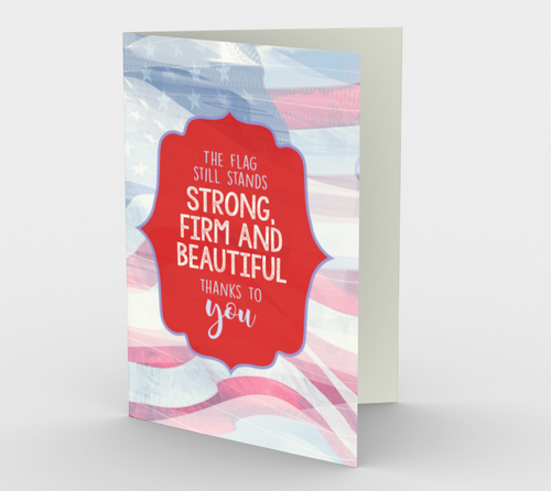 1364 The Flag Still Stands Card by Deloresart - deloresartcanada
