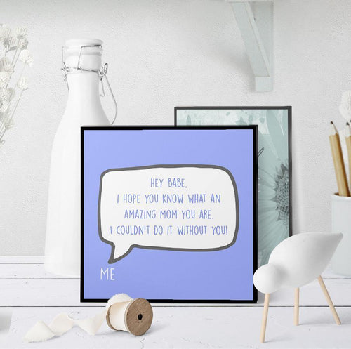 1207 Hey Babe Mother's Day Art - deloresartcanada