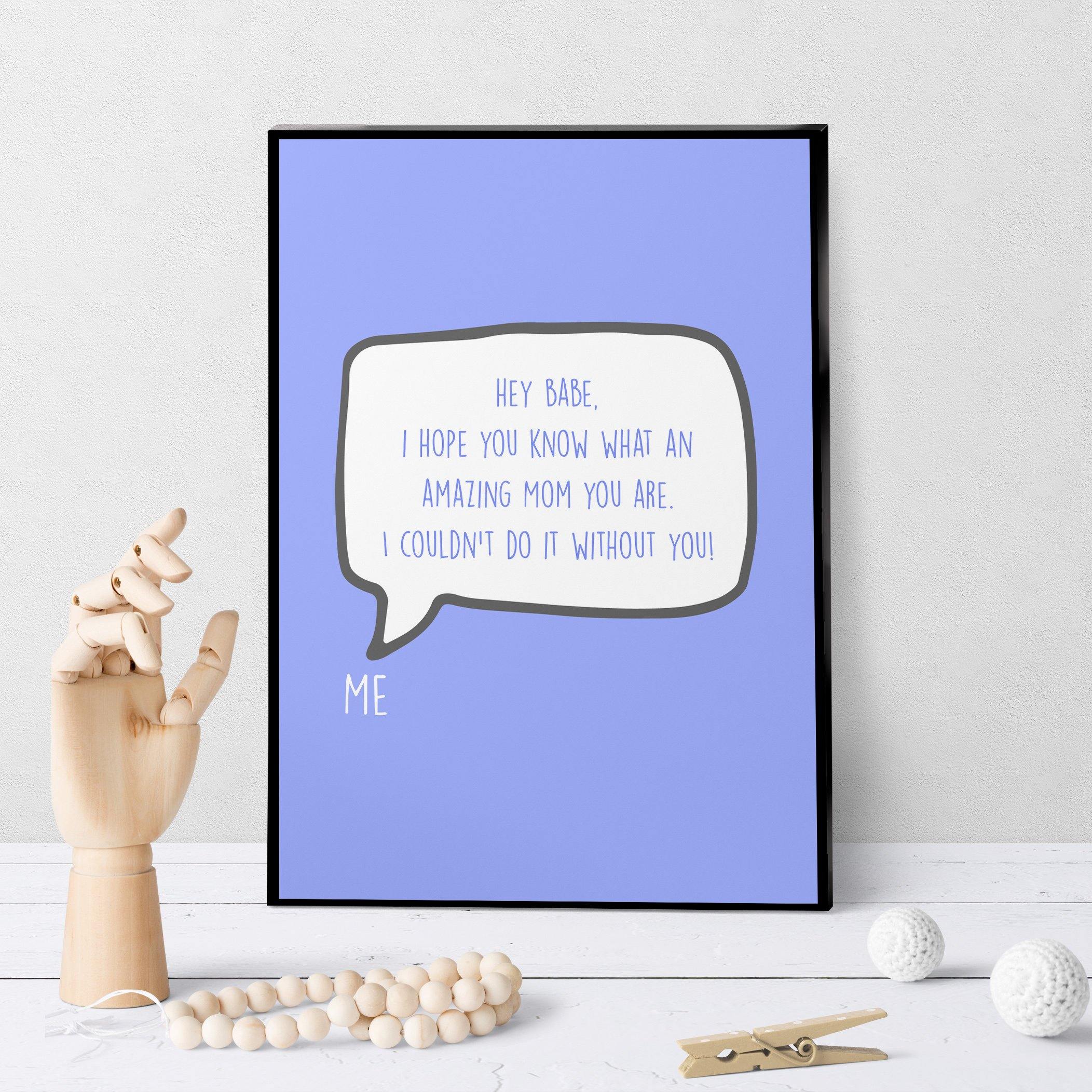 1207 Hey Babe Mother's Day Art - deloresartcanada