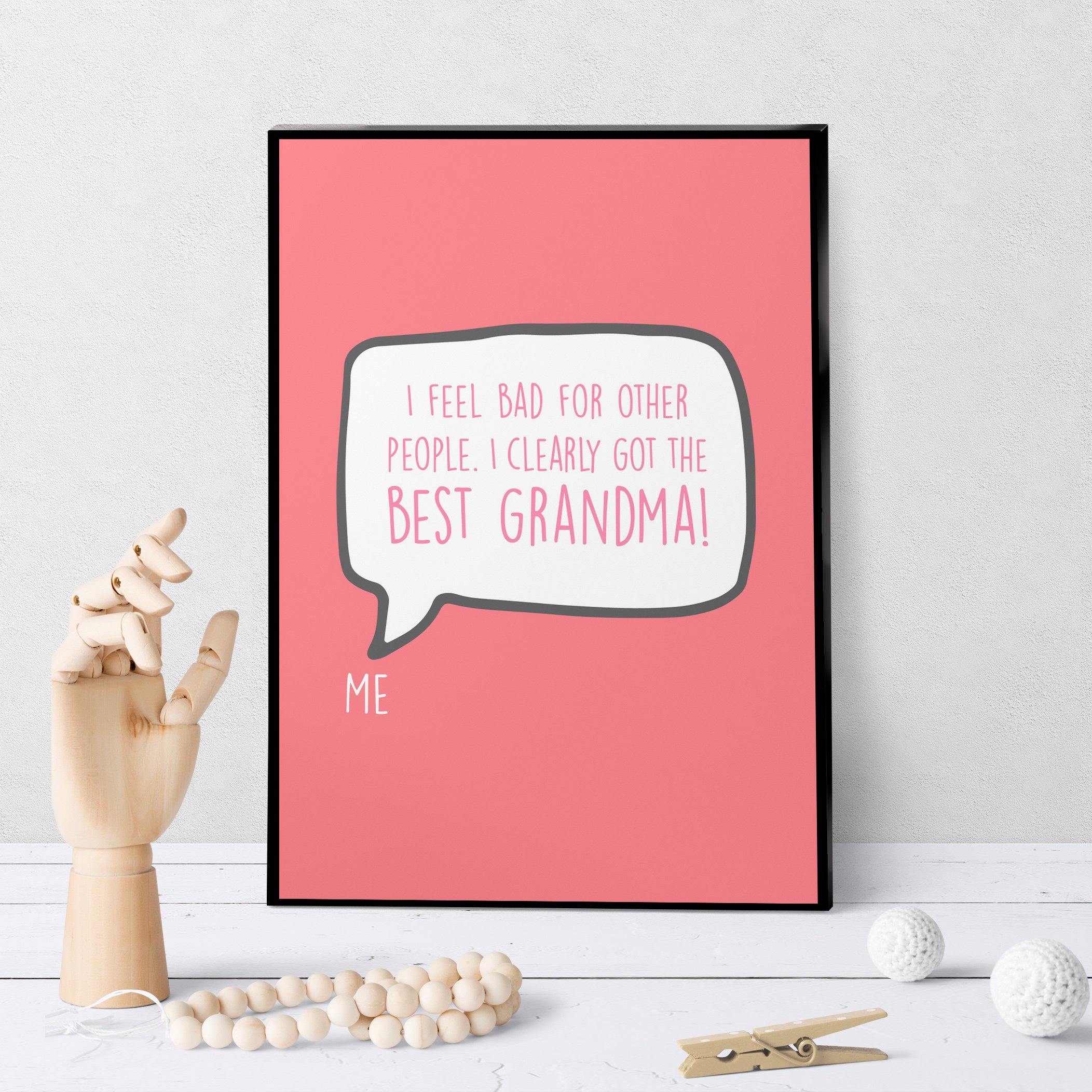 1212 I Clearly Got The Best Grandma Art