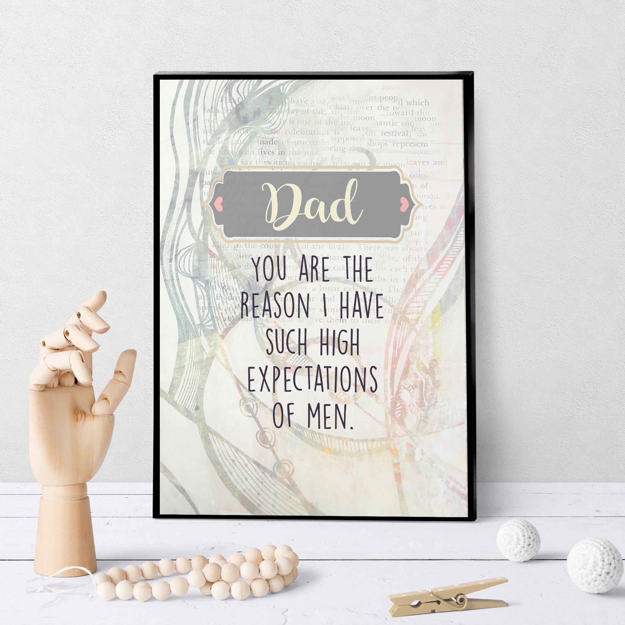 1217 Dad High Expectations Art - deloresartcanada