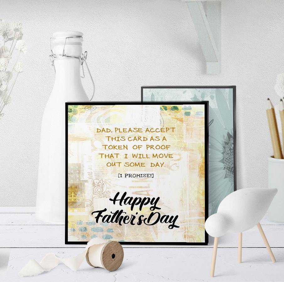 1224 Dad Assurance I Will Move Out Some Day Art - deloresartcanada