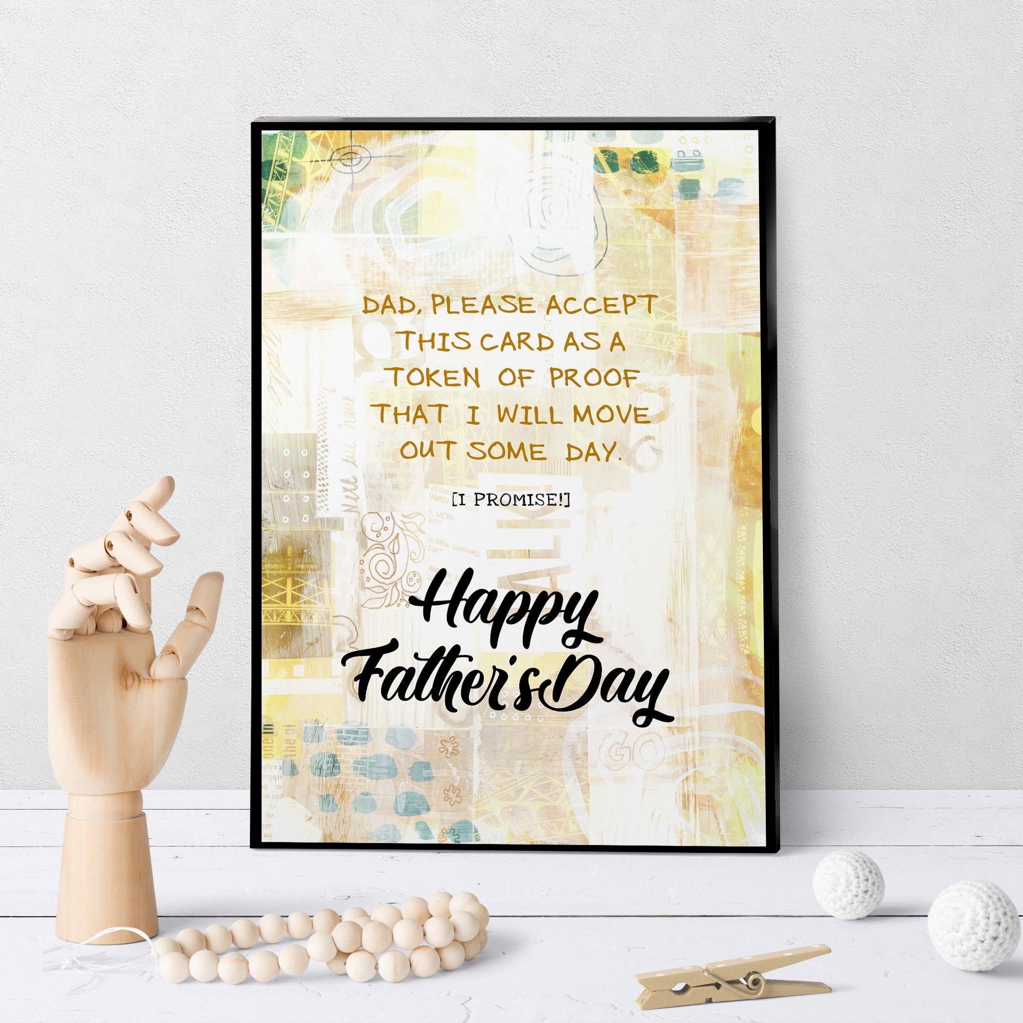 1224 Dad Assurance I Will Move Out Some Day Art - deloresartcanada