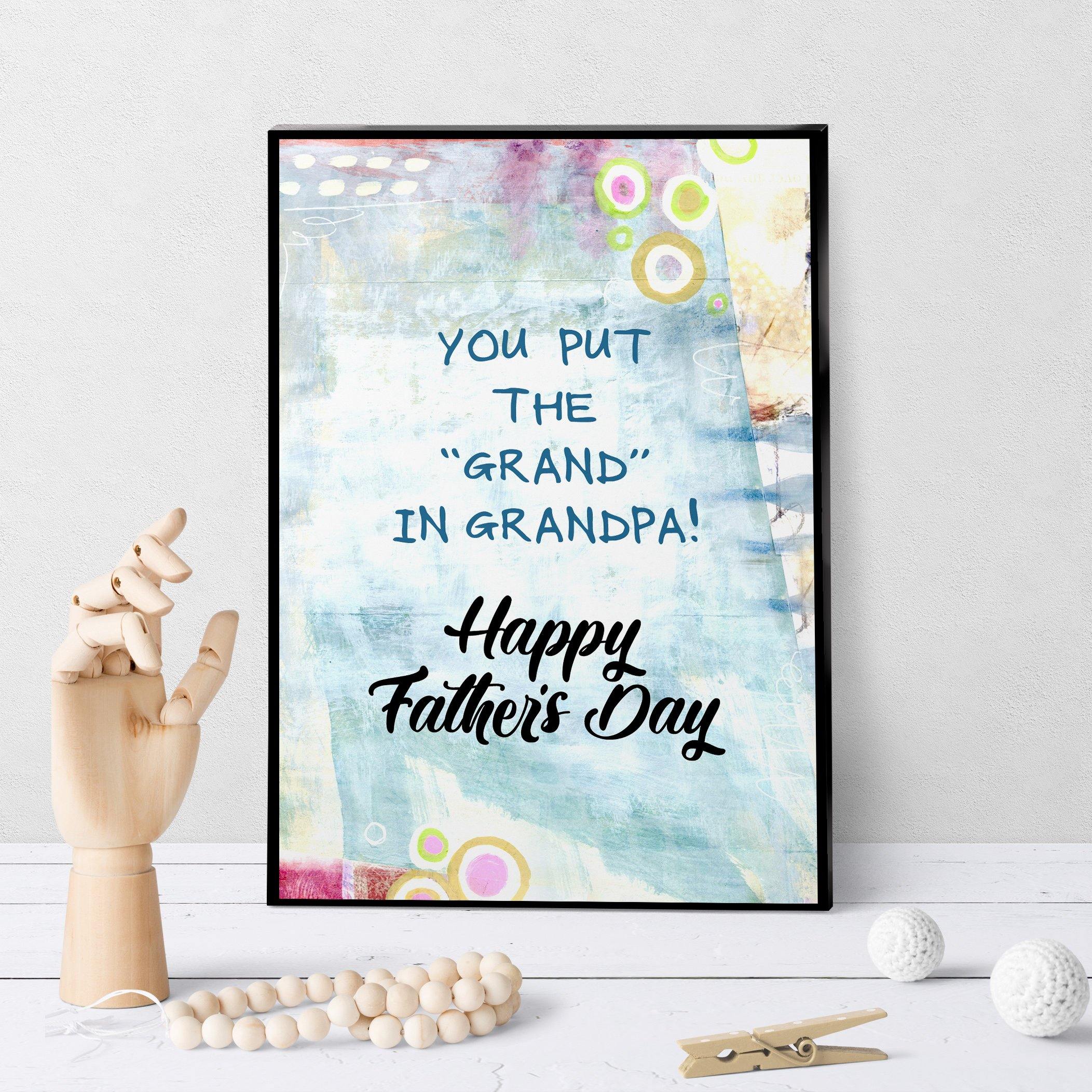 1226 You Put The Grand In Grandpa Art - deloresartcanada