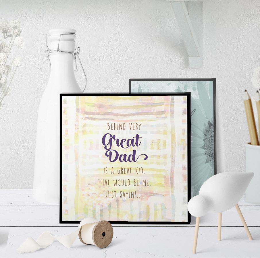 1243 Behind Every Great Dad Art - deloresartcanada