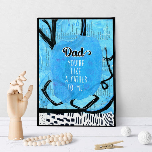 1244 Dad, You're Like A Father To Me Art - deloresartcanada