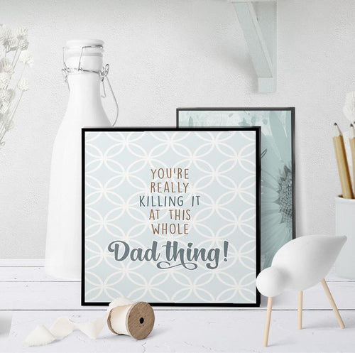 1247 Killing It At This Dad Thing Art - deloresartcanada