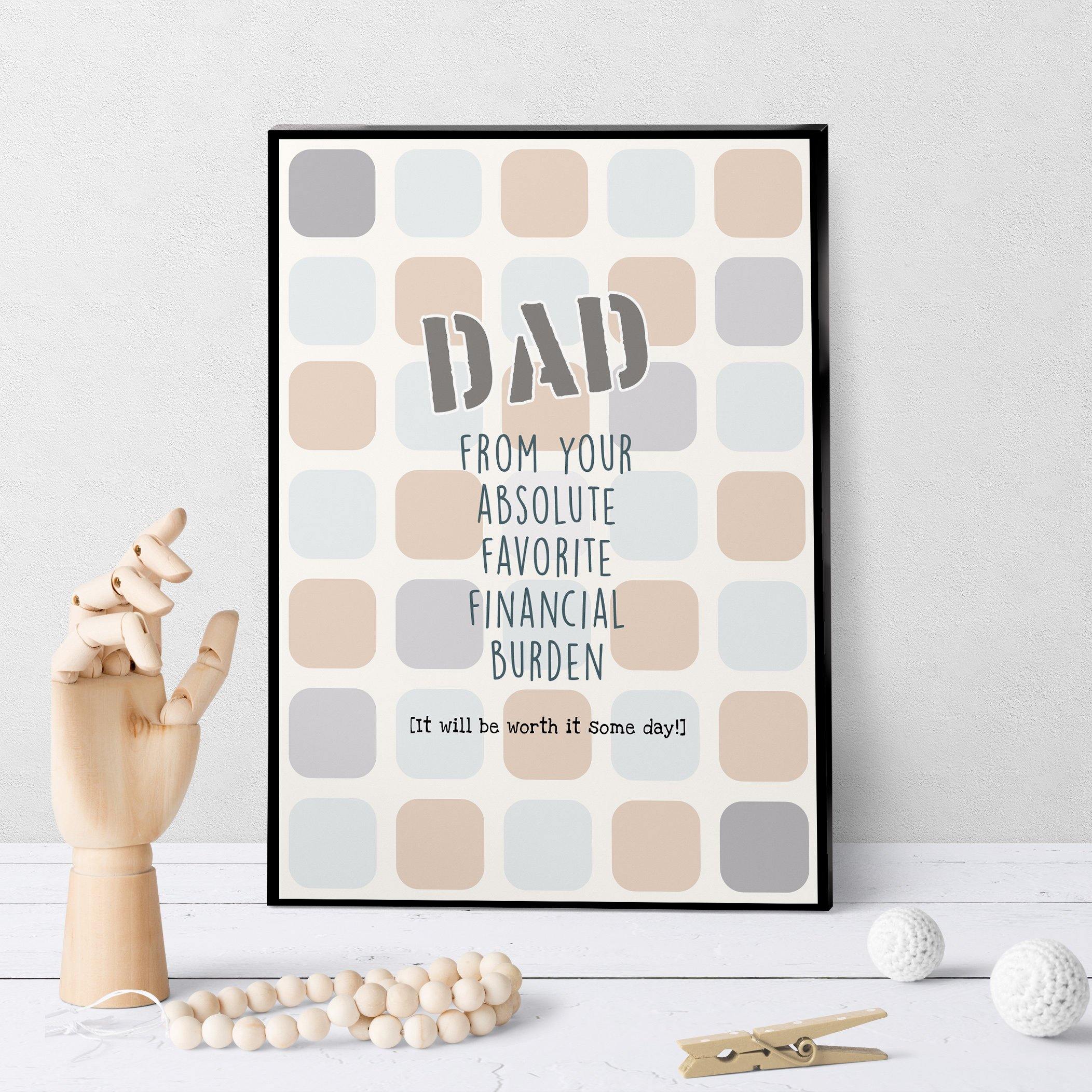 1252 For Dad From Favorite Financial Burden Art - deloresartcanada