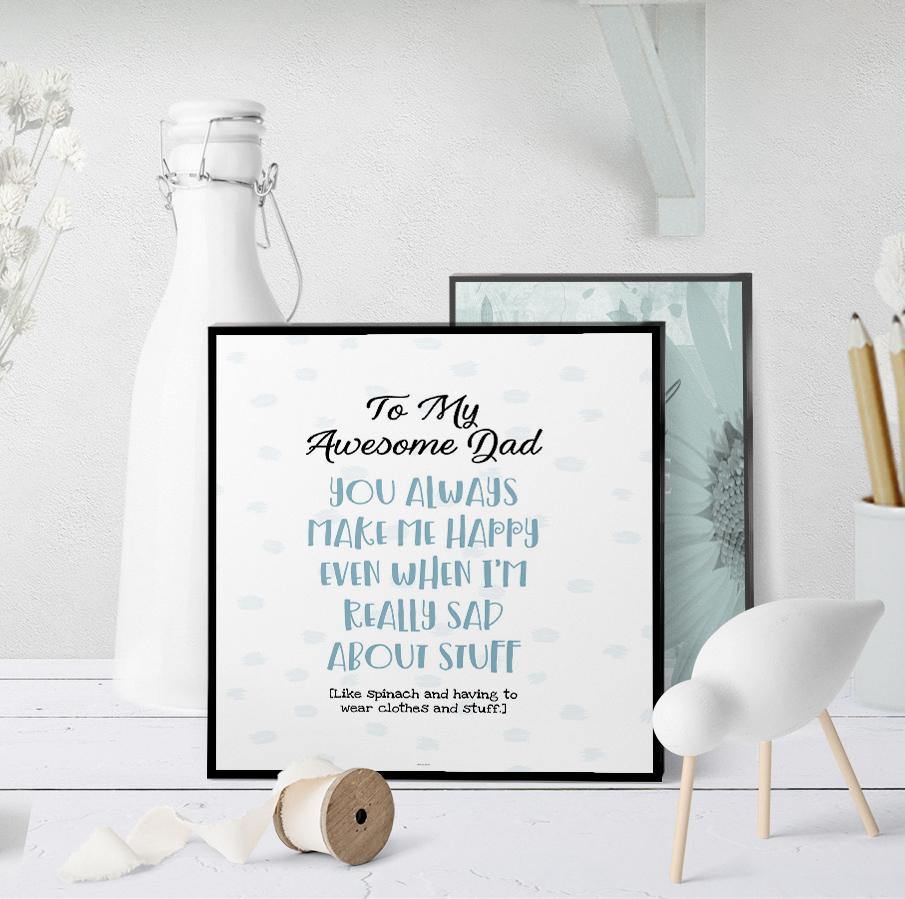 1256 Dad You Always Make Me Happy Art - deloresartcanada