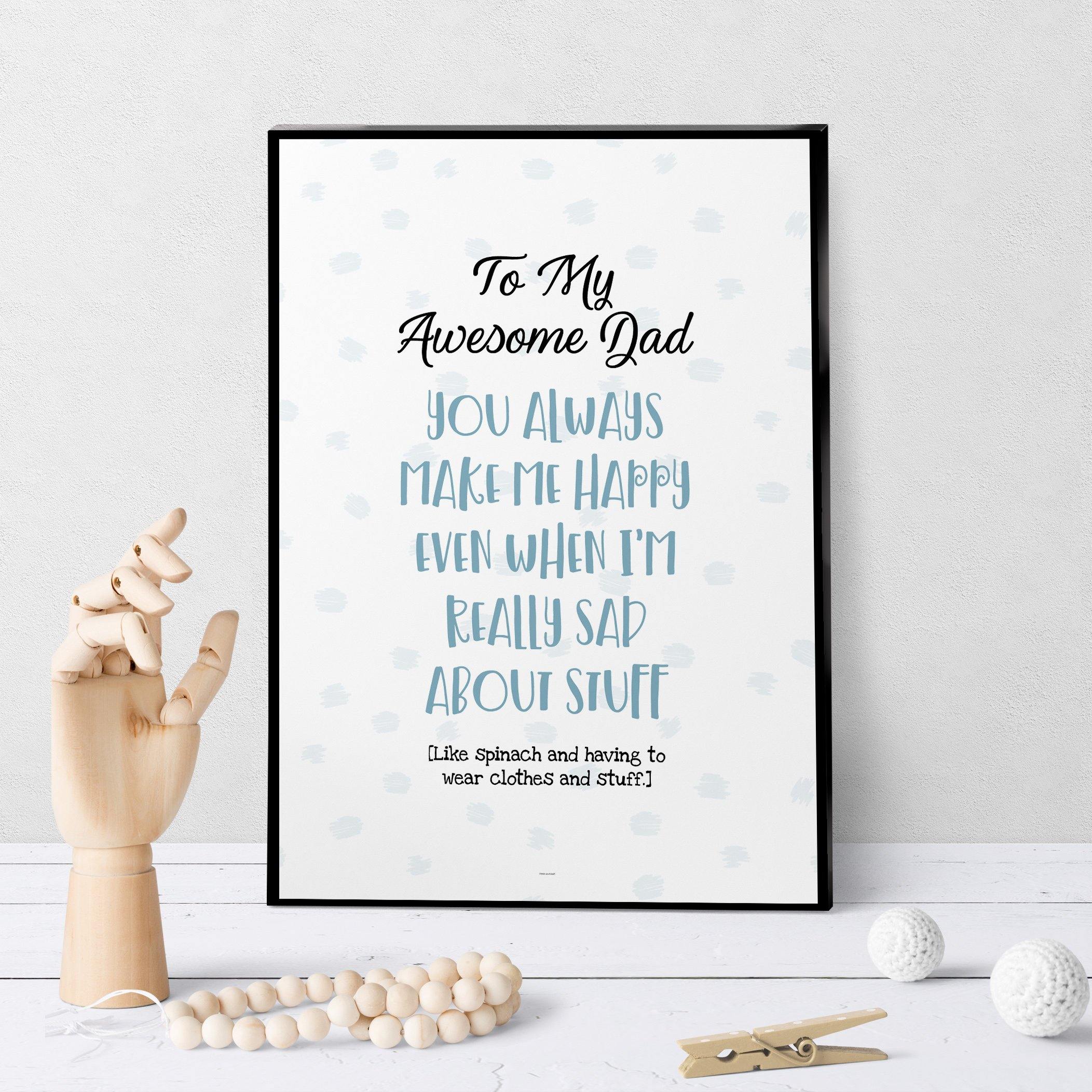 1256 Dad You Always Make Me Happy Art - deloresartcanada
