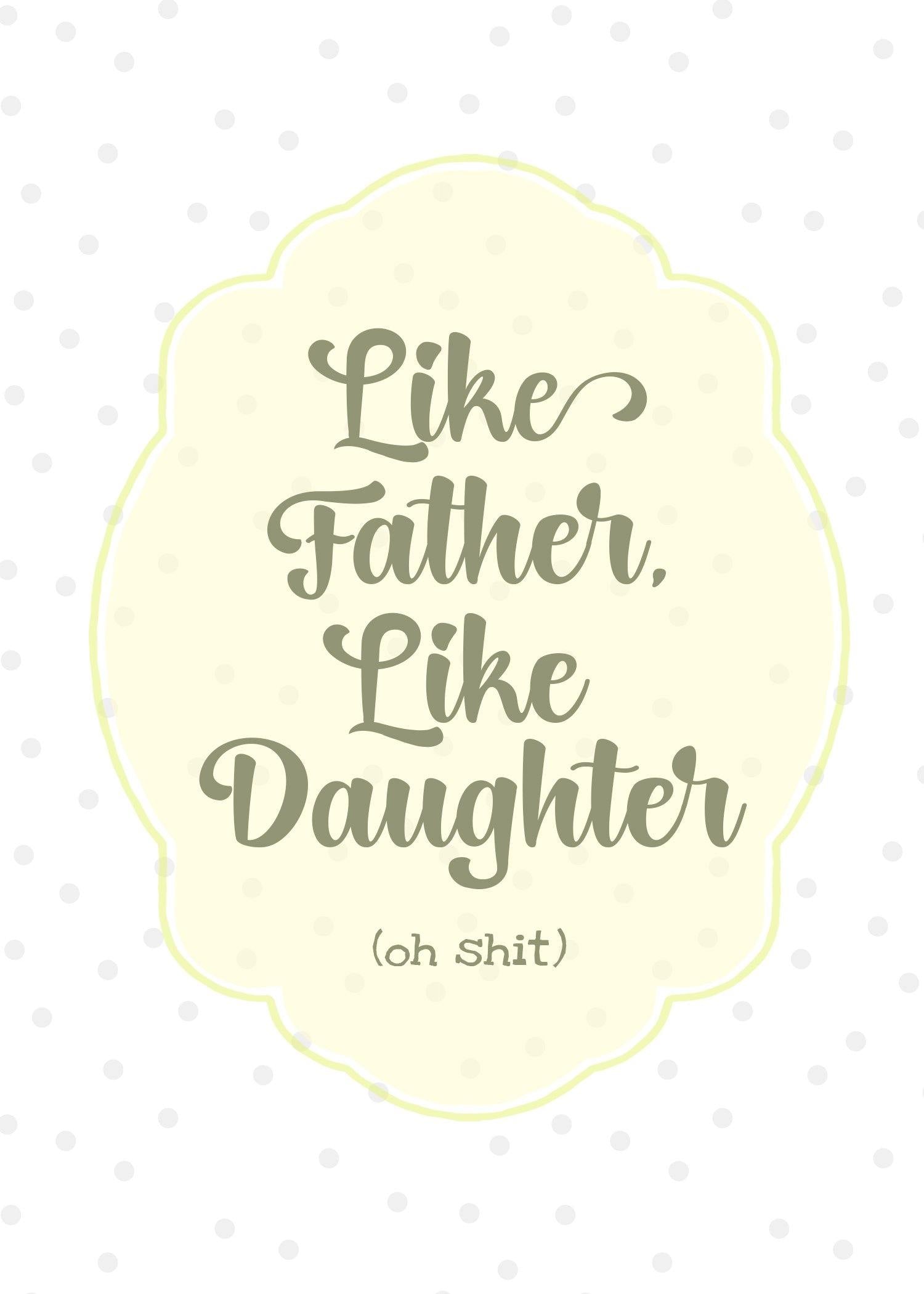 1257 Like Father, Like Daughter Oh Shit Art - deloresartcanada