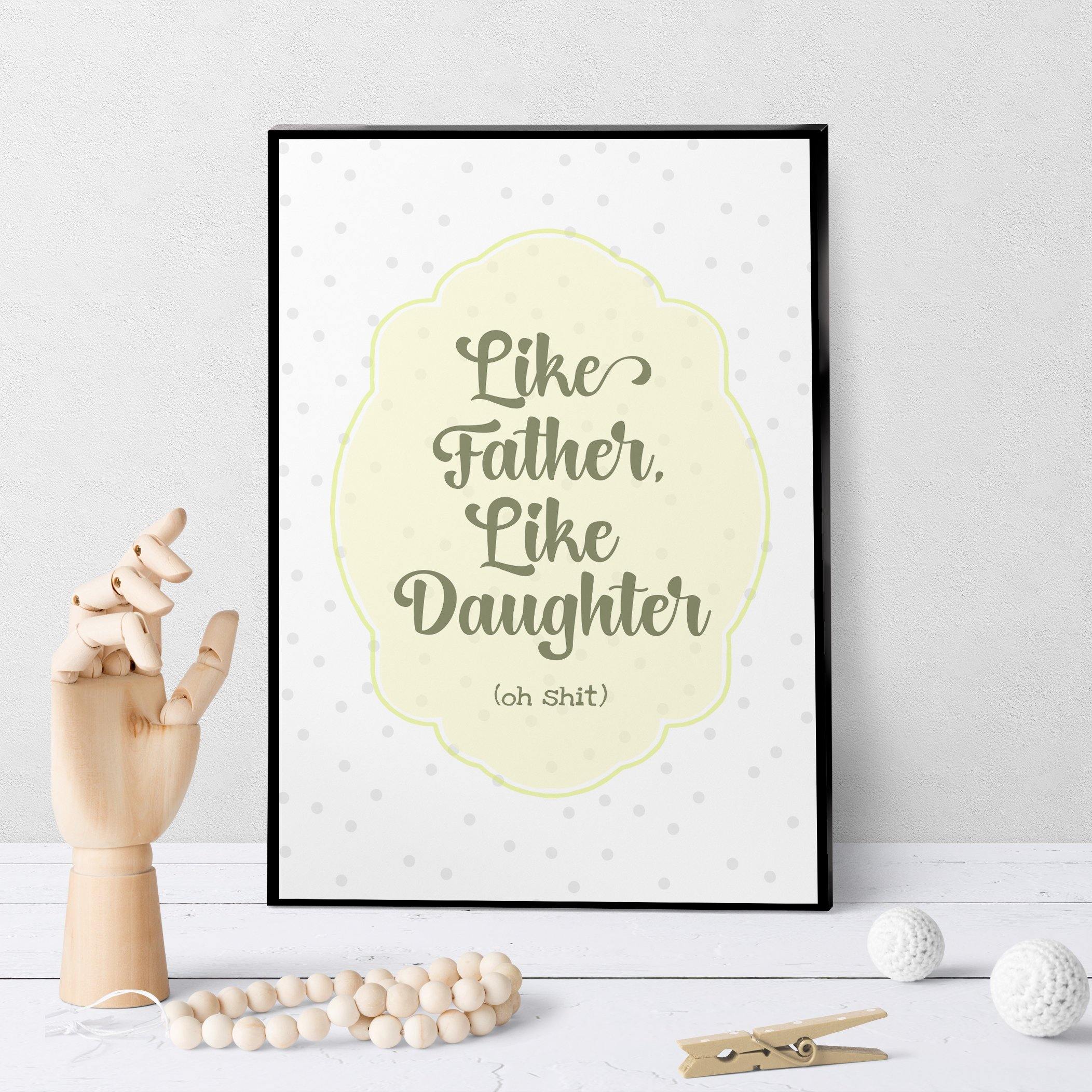 1257 Like Father, Like Daughter Oh Shit Art - deloresartcanada