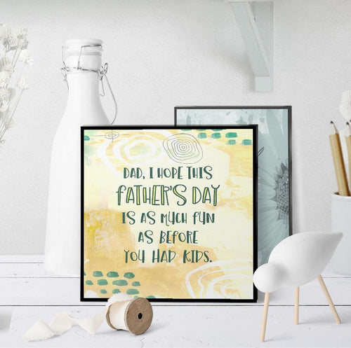 1258 Father's Day More Fun Than Before Kids Art - deloresartcanada