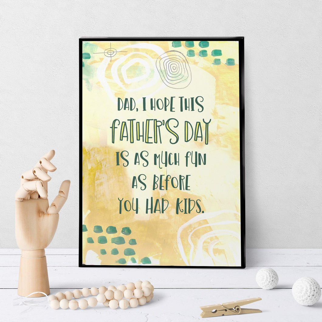 1258 Father's Day More Fun Than Before Kids Art - deloresartcanada