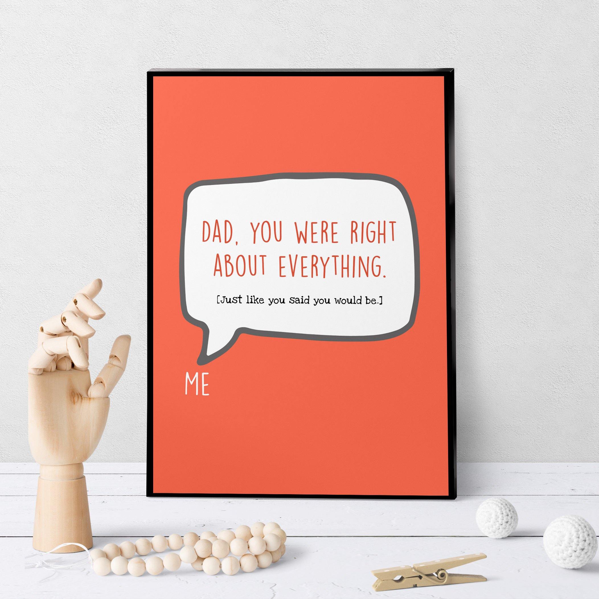 1259 Dad You Were Right Art - deloresartcanada
