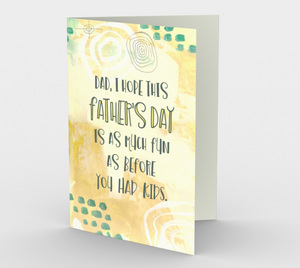 1258. Dad/Fun Before Kids  Card by DeloresArt