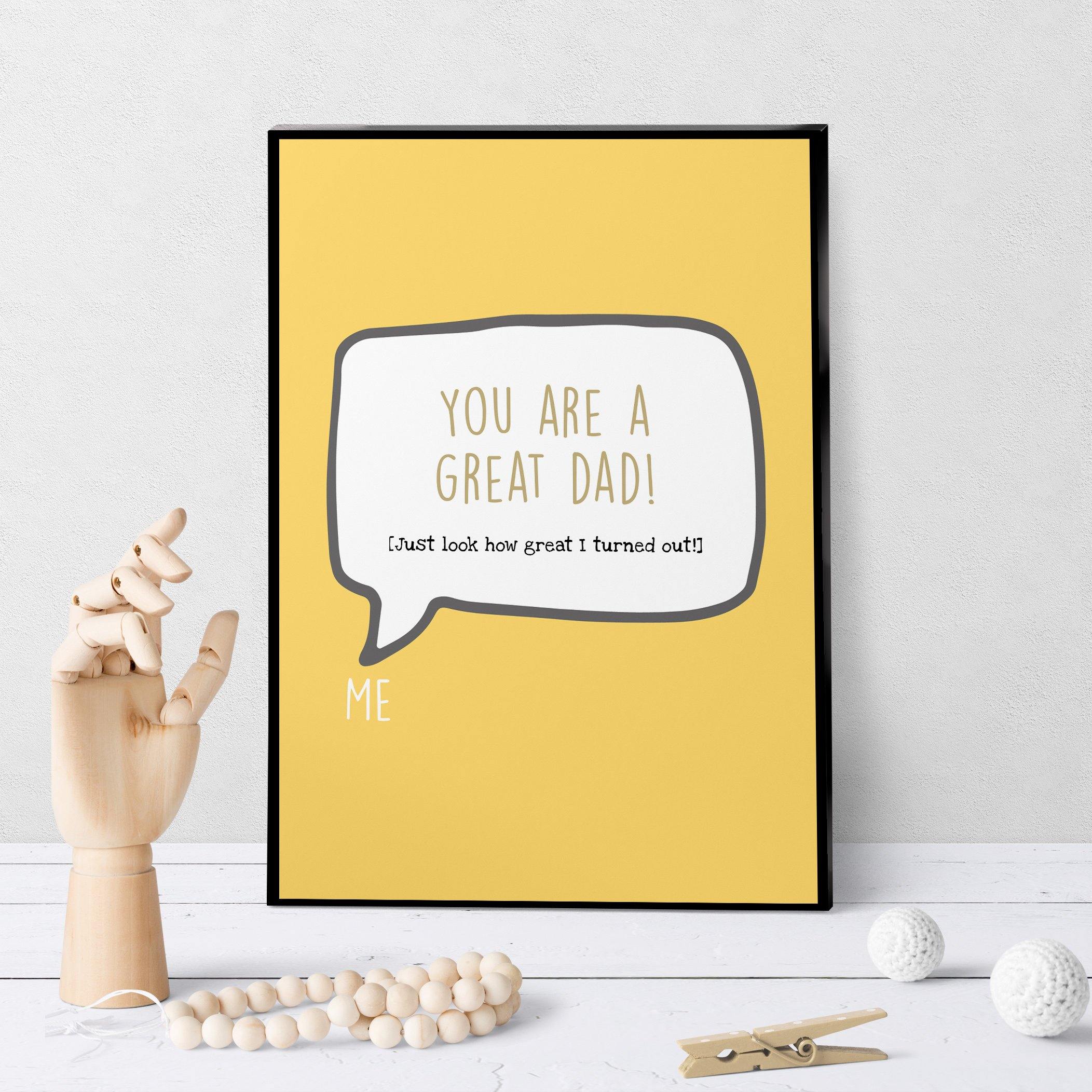 1260 You Are A Great Dad Art - deloresartcanada