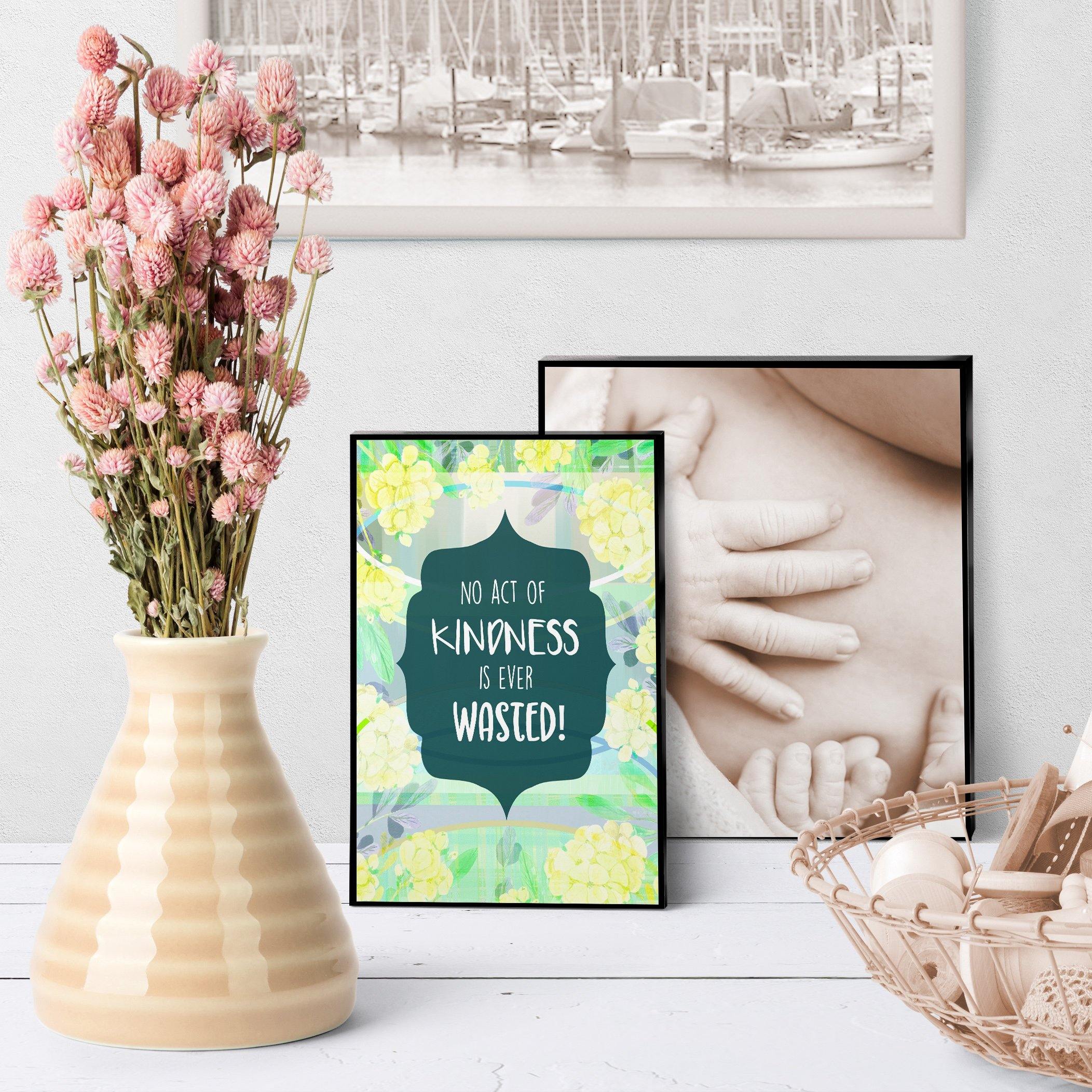 1275 No Act Of Kindness Wasted Art - deloresartcanada
