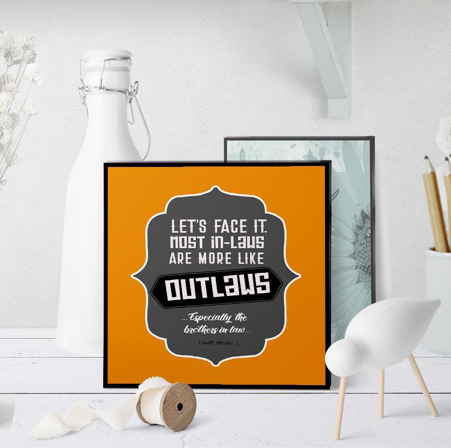 1287 Outlaw Brother In Law Art - deloresartcanada
