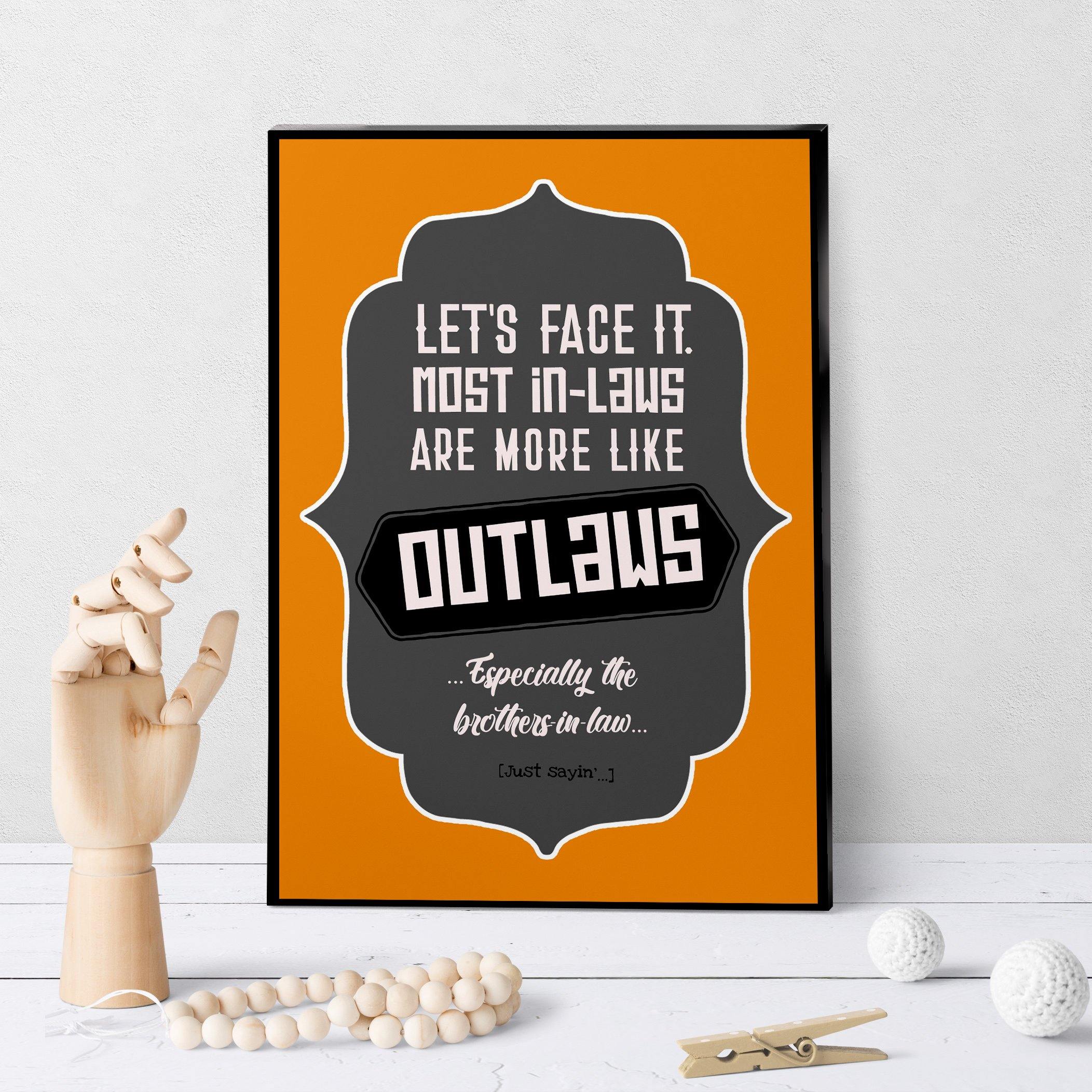 1287 Outlaw Brother In Law Art - deloresartcanada