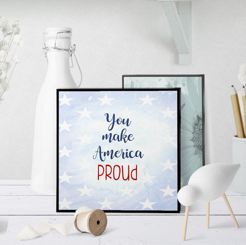 1316 You Make America Proud Art - deloresartcanada