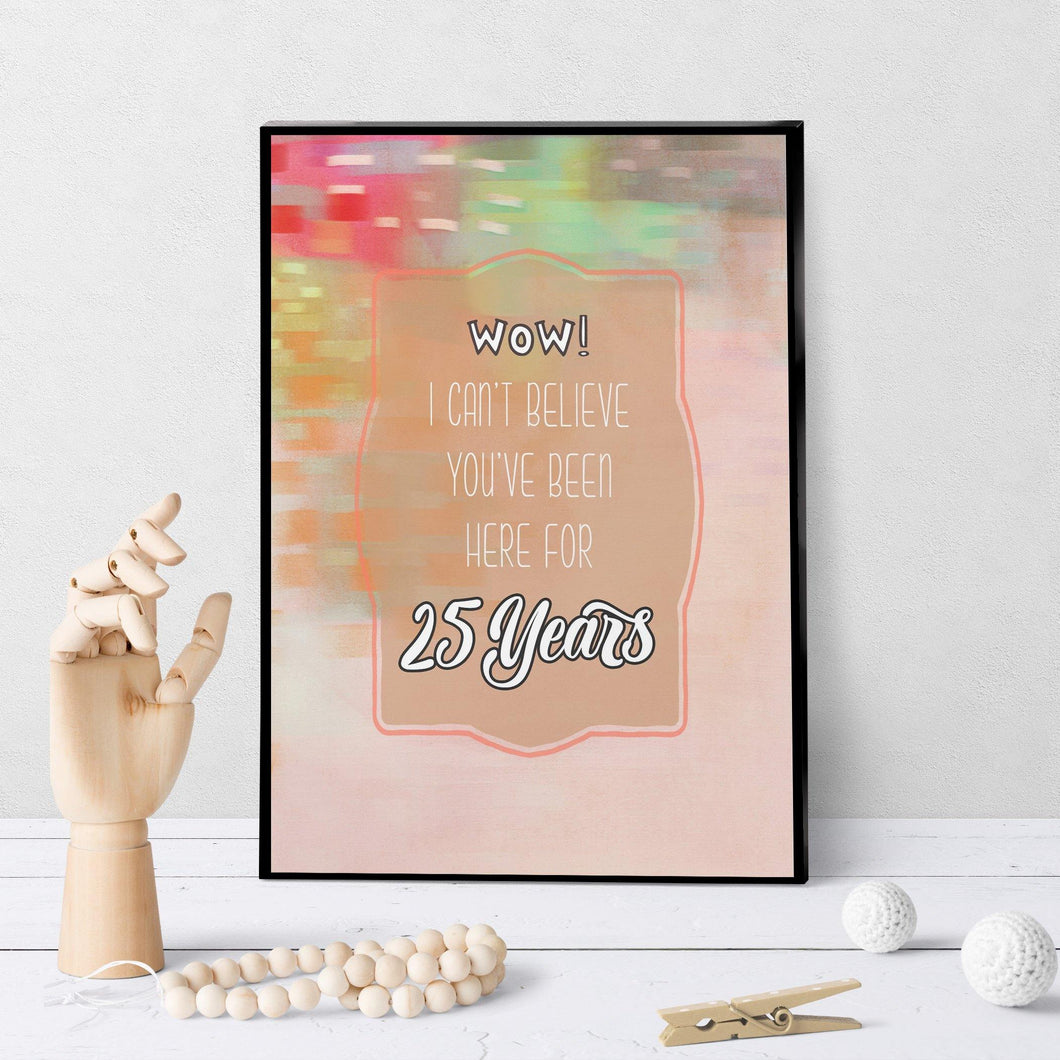 1323 Work Anniversary 25 Years Art - deloresartcanada