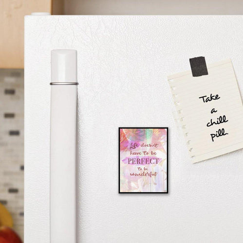 1329 Life Doesn't Have To Be Perfect Art - deloresartcanada