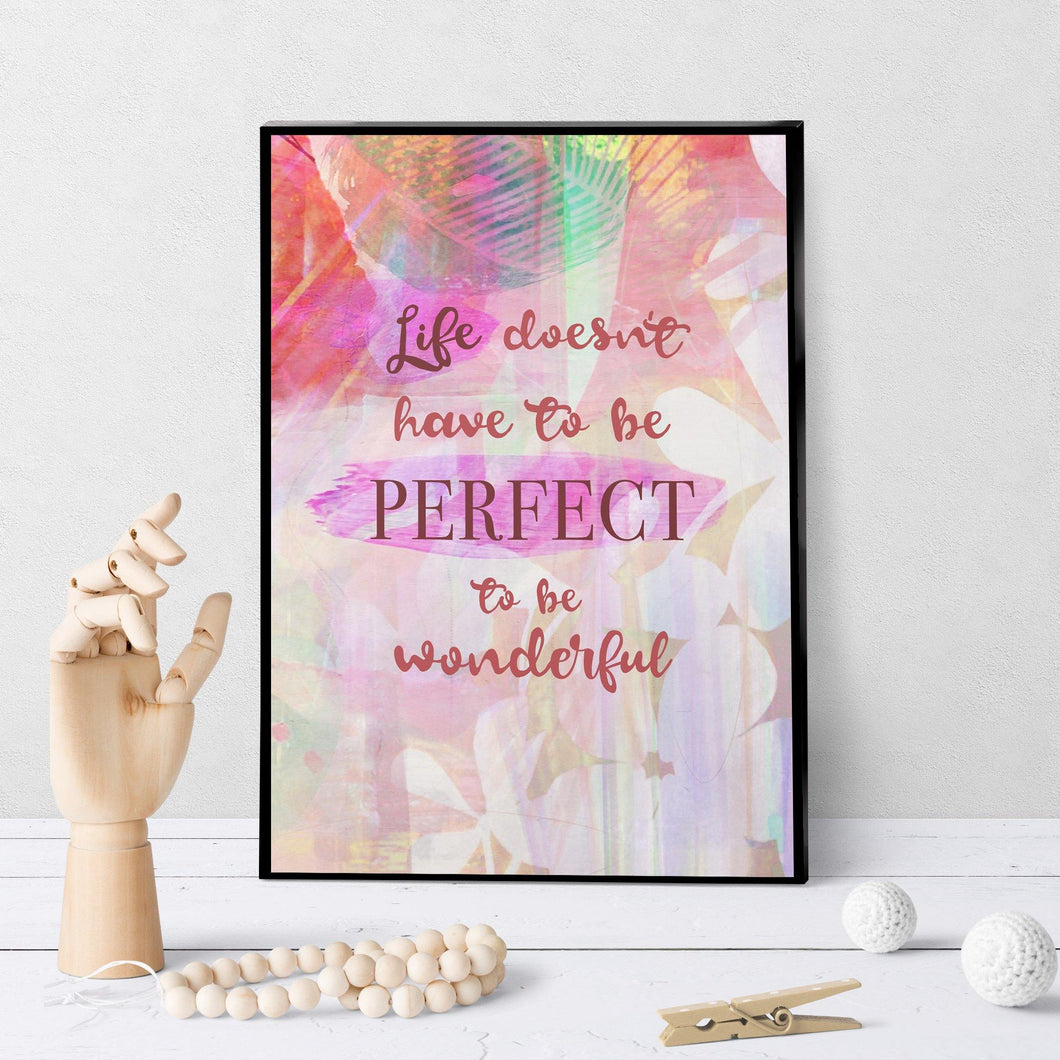 1329 Life Doesn't Have To Be Perfect Art - deloresartcanada