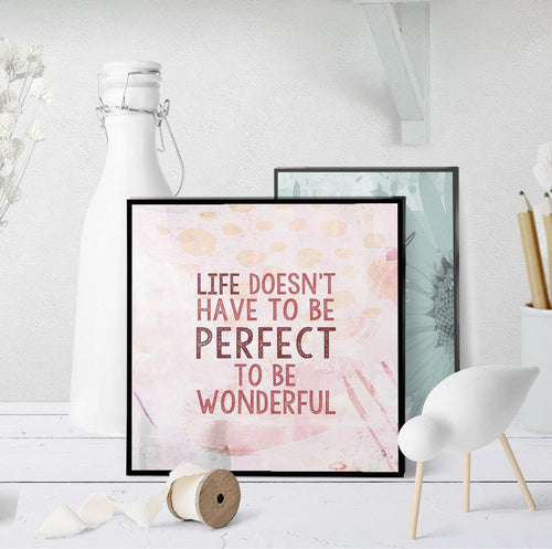 1330 Life Doesn't Have To Be Perfect Art - deloresartcanada