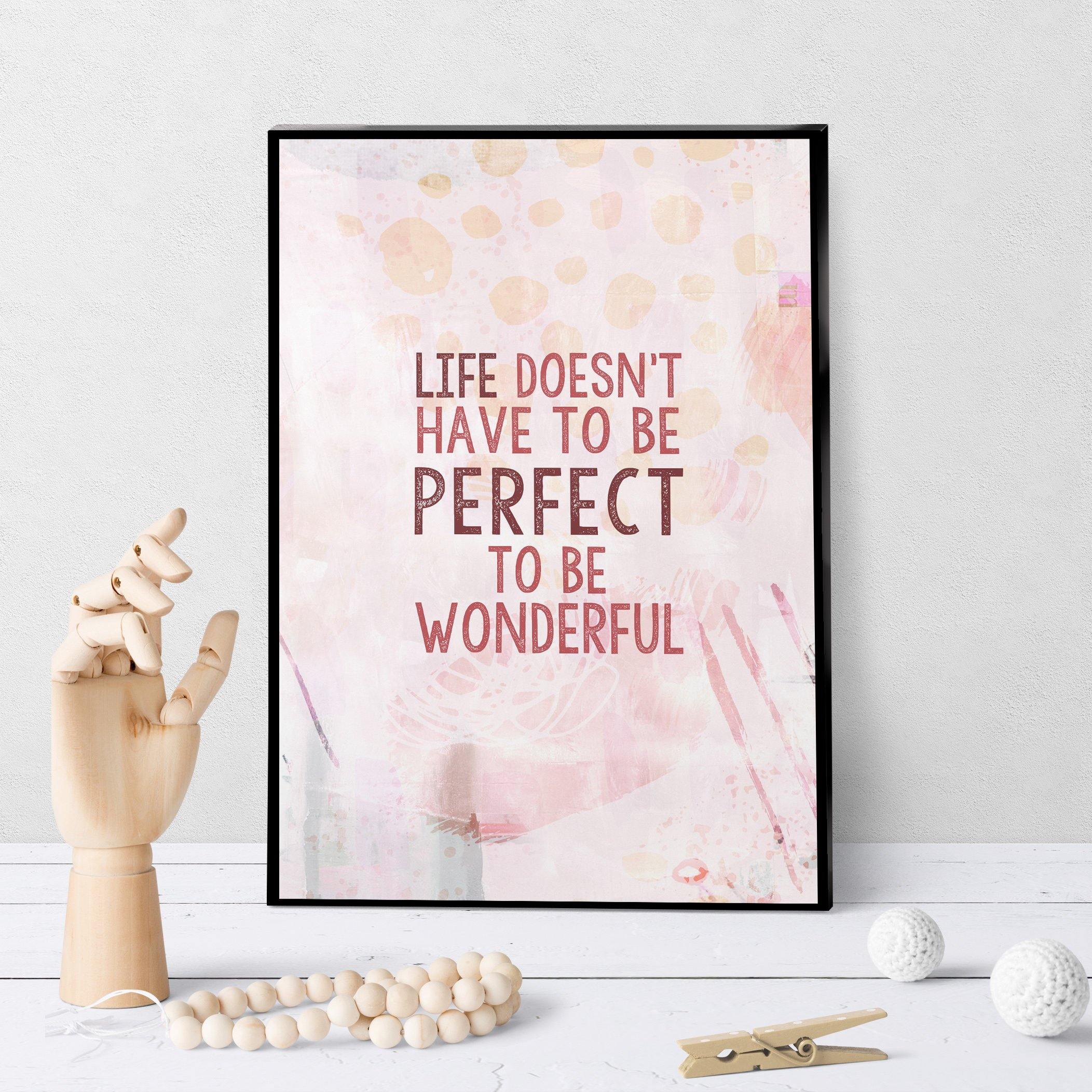 1330 Life Doesn't Have To Be Perfect Art - deloresartcanada
