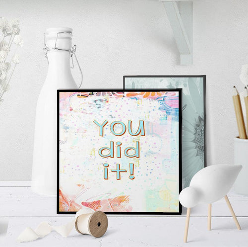 1342 You Did It Art - deloresartcanada