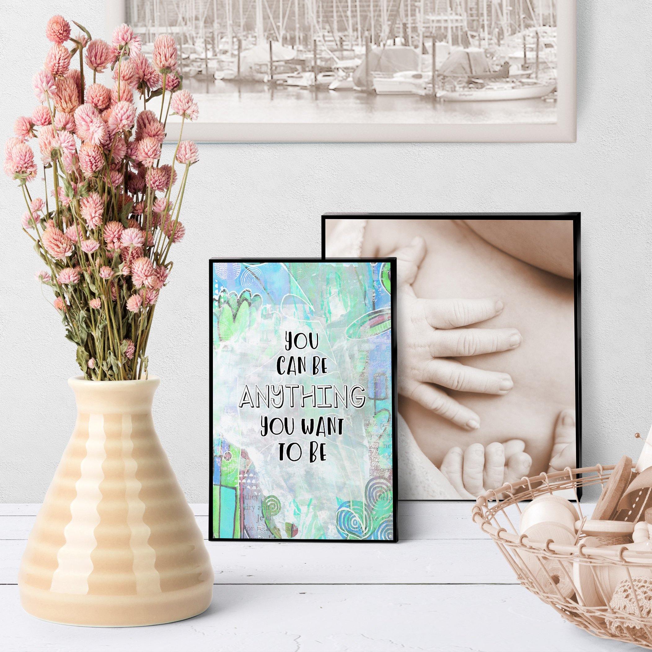 1343 You Can Be Anything Art - deloresartcanada