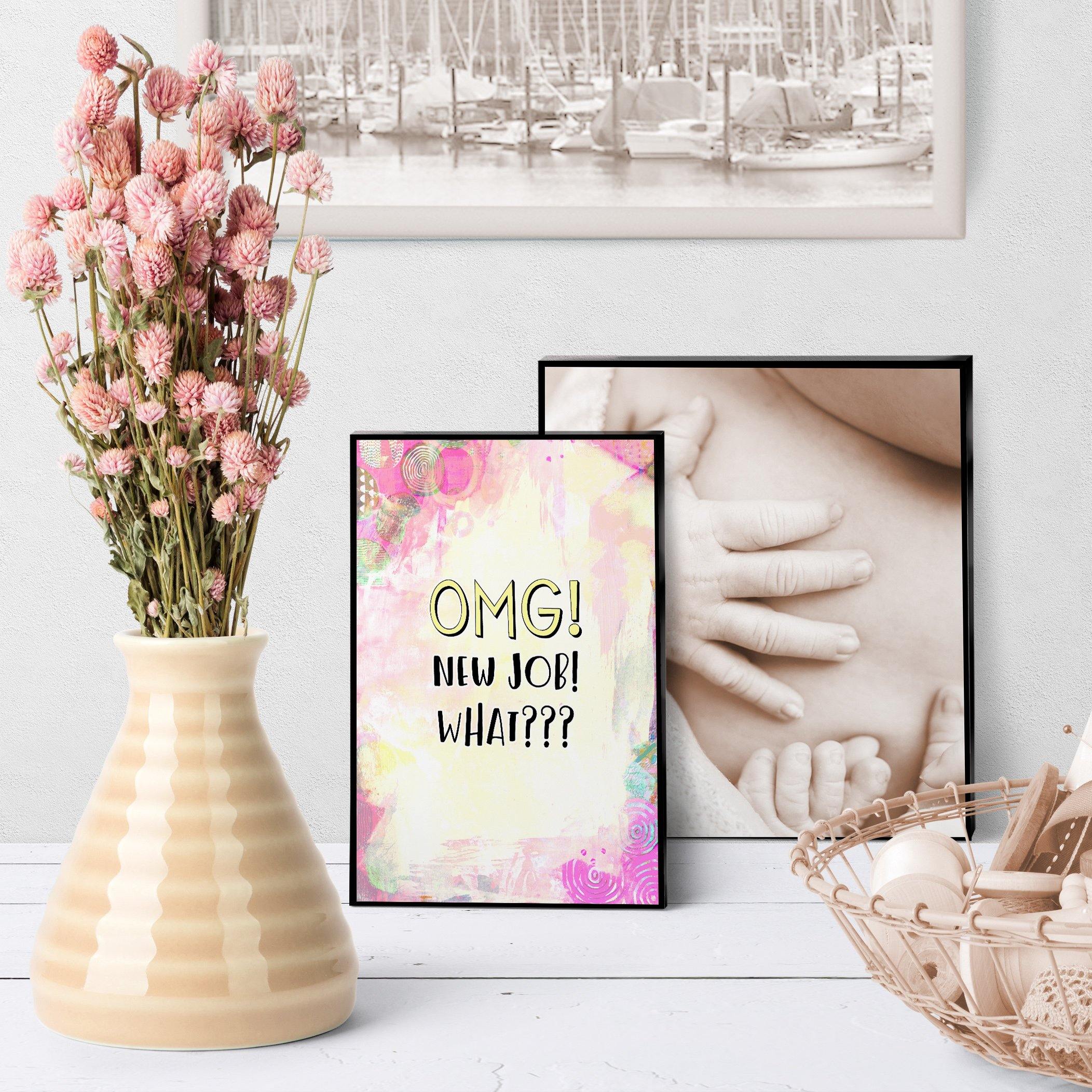 1344 Omg New Job Art - deloresartcanada