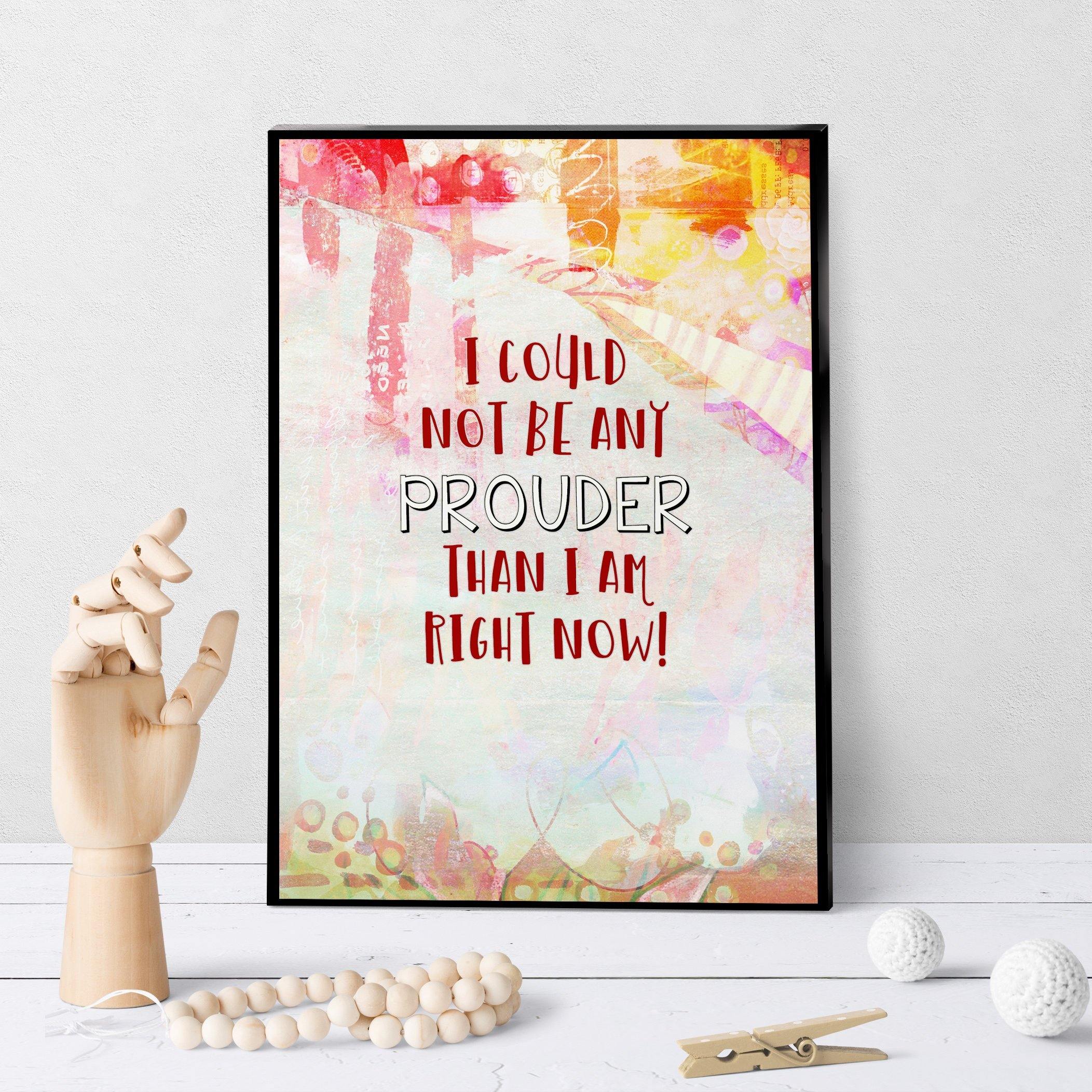 1346 I Could Not Be Prouder Art - deloresartcanada