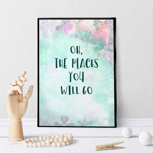 1347 Oh The Places You Will Go Art - deloresartcanada