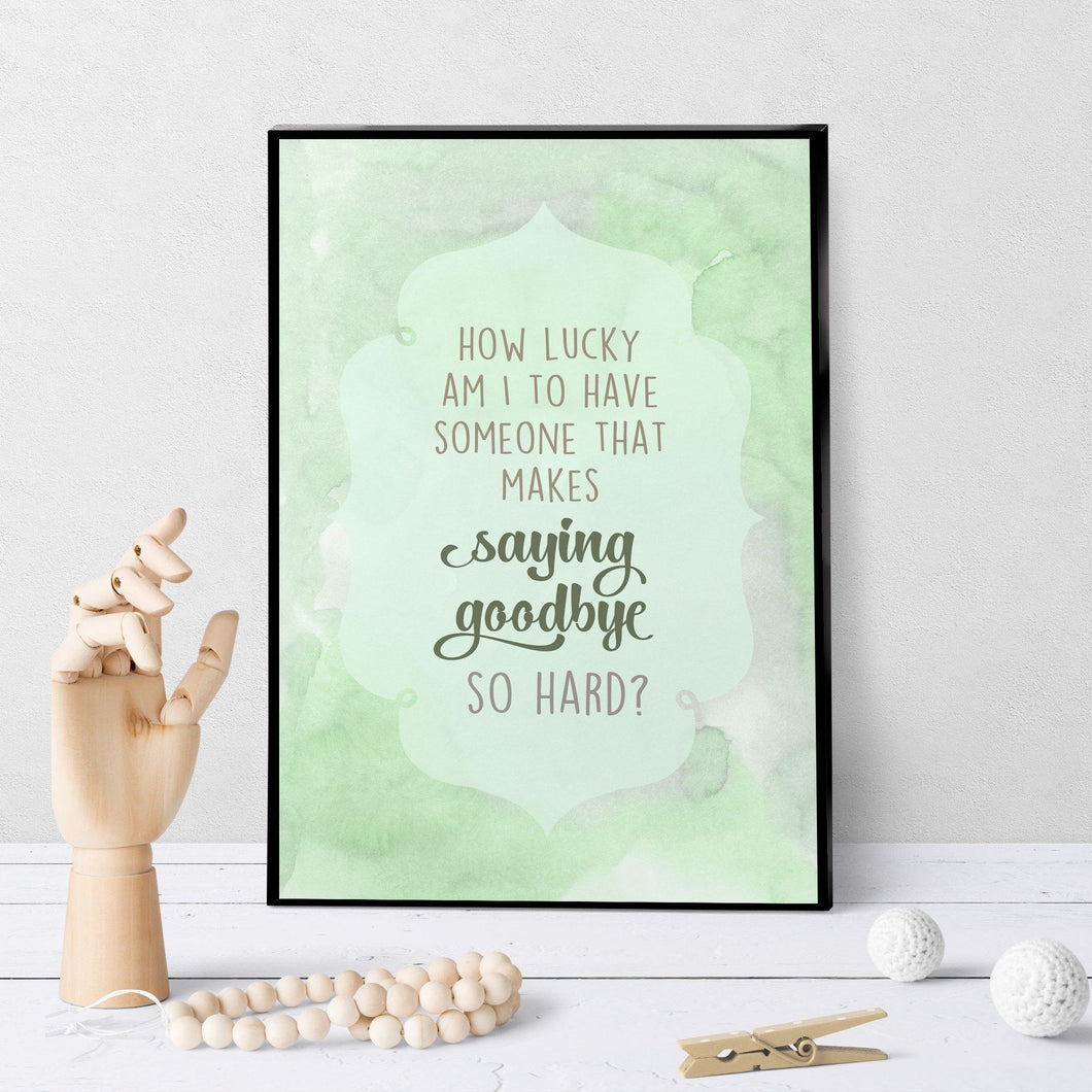 1352 How Lucky Saying Goodbye Is So Hard Art - deloresartcanada