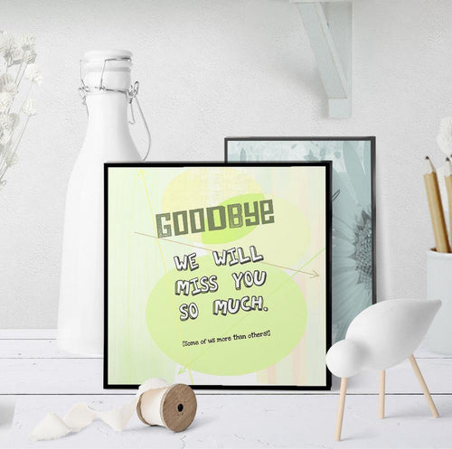 1353 Goodbye We Will Miss You Art - deloresartcanada