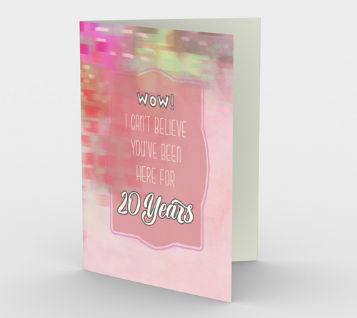 1322. Work Anniversary 20 Years  Card by DeloresArt - deloresartcanada