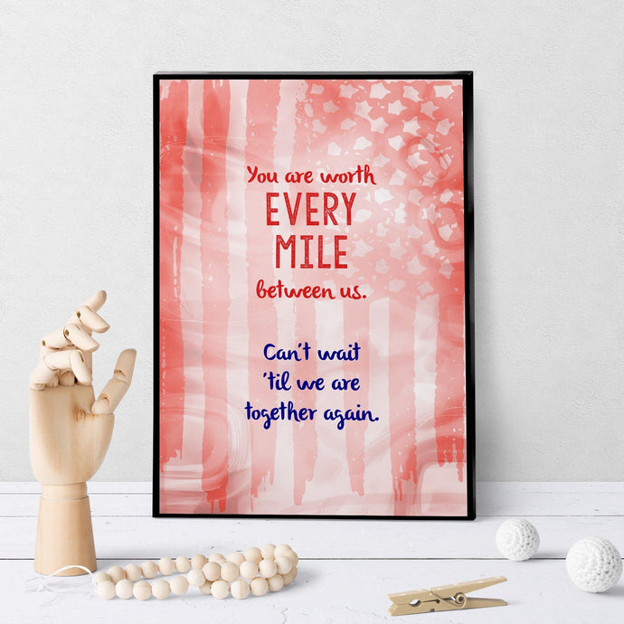 1384 You Are Worth Every Mile Between Us Art - deloresartcanada