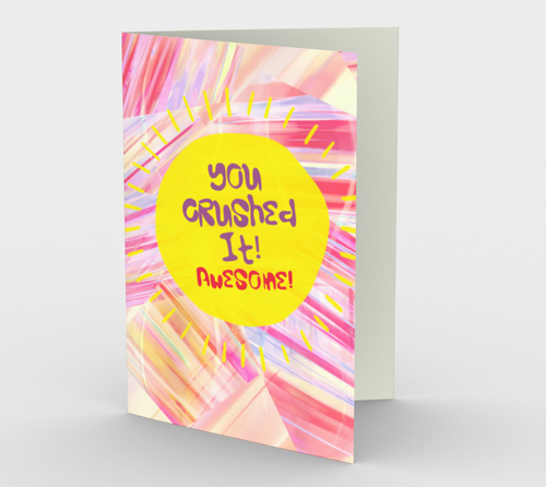 1182. You Crushed It  Card by DeloresArt - deloresartcanada