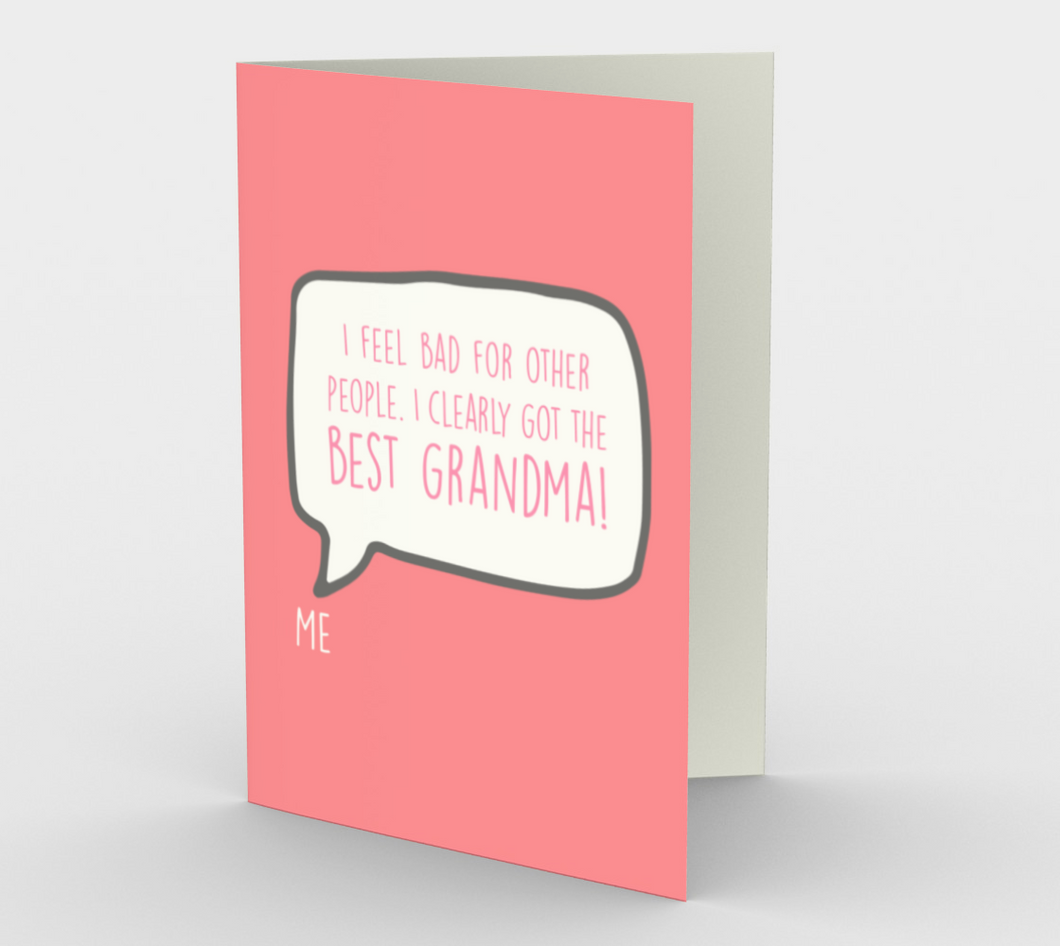 1212. Clearly I Got The Best Grandma  Card by DeloresArt