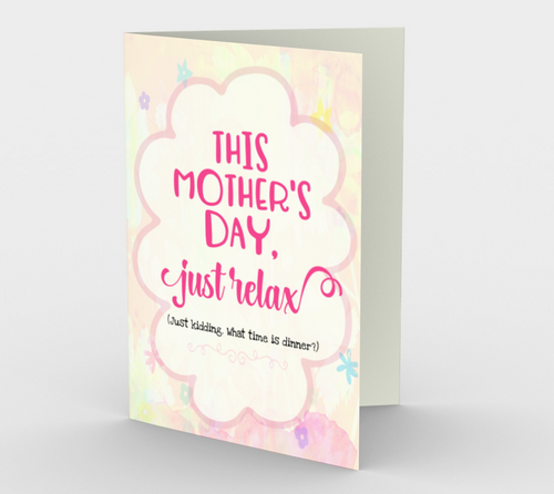 1128.This Mother's Day, Just Relax  Card by DeloresArt