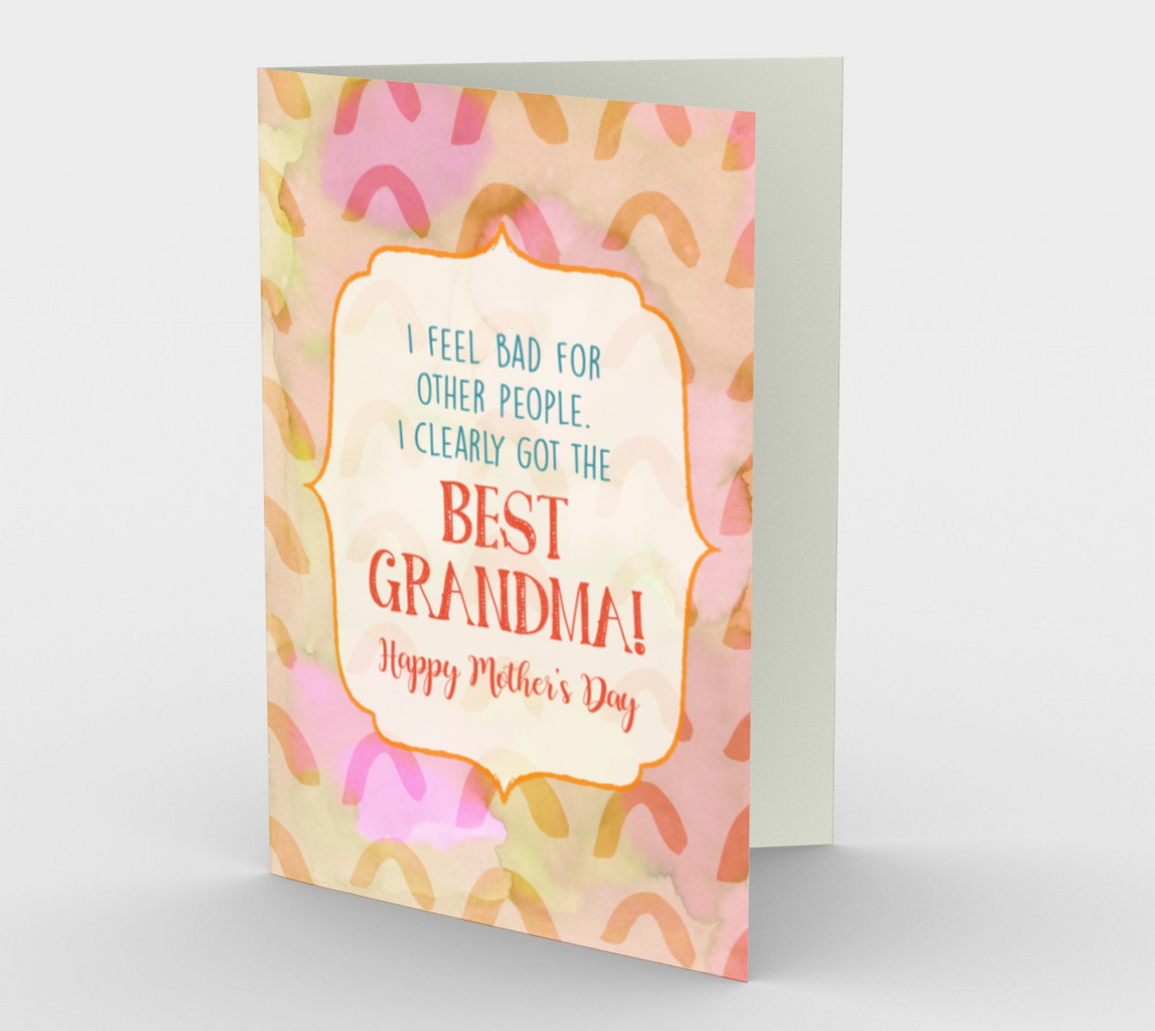 1213. I Clearly Got The Best Grandma v.2  Card by DeloresArt