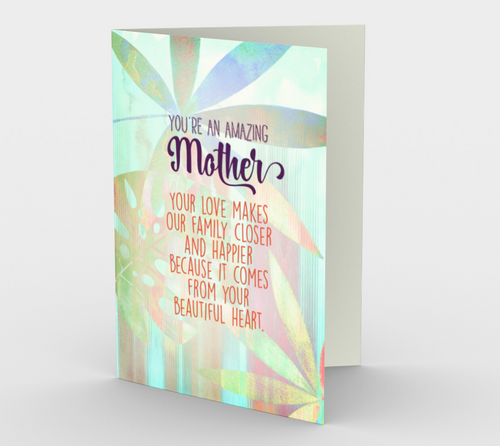 1143.You're An Amazing Mother  Card by DeloresArt - deloresartcanada