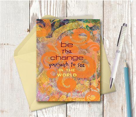 0251 Be The Change Note Card - deloresartcanada