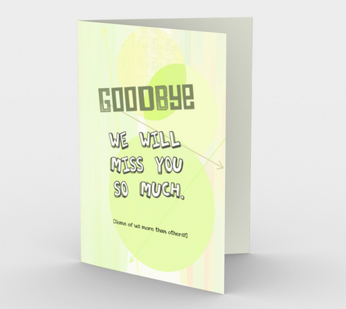 1353 Goodbye We Will Miss You Card by Deloresart - deloresartcanada